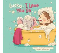 Lucky, I Love you so.
