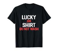 Lucky Jim Shirt Do Not Wash T-Shirt Name Jim T-Shirt