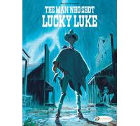 Lucky Luke By... Bonhomme: The Man Who Shot Lucky Luke