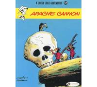 Lucky Luke Vol. 17: Apache Canyon (Lucky Luke Adventures)