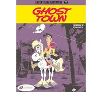 Lucky Luke Vol. 2: Ghost Town (Lucky Luke Adventures)