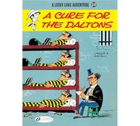 Lucky Luke Vol. 23: A Cure for the Daltons (Lucky Luke Adventures)