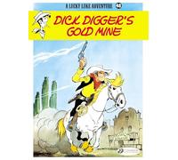 Lucky Luke Vol. 48: Dick Digger's Gold Mine (Lucky Luke Adventures)