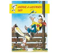 Lucky Luke Vol. 56: Under a Western Sky: Volume 56 (Lucky Luke Adventures)