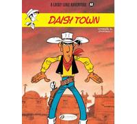 Lucky Luke Vol. 61: Daisy Town: Volume 61 (Lucky Luke Adventures)