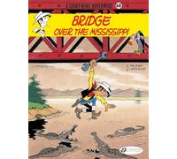 Lucky Luke Vol. 68: Bridge Over The Mississippi (Lucky Luke Adventures)