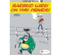 Lucky Luke Vol. 7: Barbed Wire on the Prairie (Lucky Luke Adventures)
