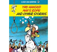 Lucky Luke Vol. 81: The Hanged Man's Rope and Other Stories (Lucky Luke Adventures)