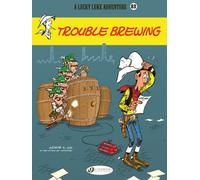 Lucky Luke Vol. 83: Trouble Brewing