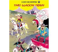 Lucky Luke Vol. 9: The Wagon Train (Lucky Luke Adventures)