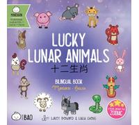 Lucky Lunar Animals: A Bilingual Book in English and Mandarin with Traditional Characters, Zhuyin, and Pinyin (Bitty Bao)