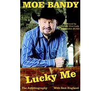 Lucky Me Moe Bandy The Autobiography