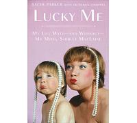 Lucky Me: My Life With And Without My Mom, Shirley Maclaine