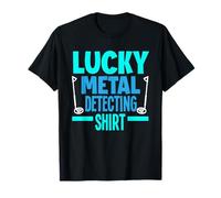 Lucky Metal Detecting Detectorist Funny Metal Detecting T-Shirt