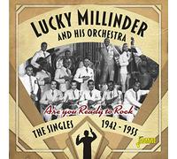 Lucky Millinder And His Orchestra - Are You Ready To Rock - Singles 1942-1955
