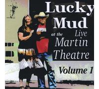 Lucky Mud - Vol. 1-Live at the Martin Theatre