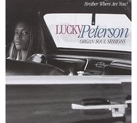 Lucky Peterson - Brother Where Are You?