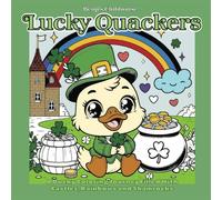 Lucky Quackers - Kawaii Ducks Surrounded by Castles, Rainbows, and Pots of Gold for St. Patrick's Day: Fun and Charming Color Pages for Teens and Adults to Celebrate Luck and Relaxation