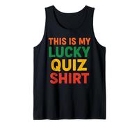 Lucky Quiz Shirt Funny Trivia Pub Quiz Night Humour Bar Item Tank Top