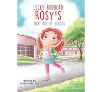 Lucky Redhead Rosy's First Day of School