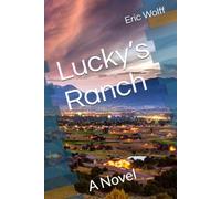 Lucky’s Ranch: A Novel
