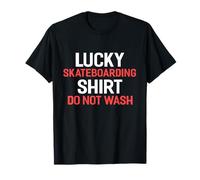 Lucky Skateboarding Shirt Do Not Wash Shirt Skateboarders T-Shirt