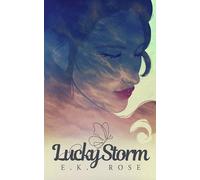 Lucky Storm: A Romantic Suspense Thriller (The Stormé LaChance Trilogy)