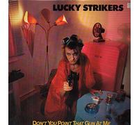 Lucky Strikers - Don't you point that gun at me (1988) / Vinyl record [Vinyl-LP]