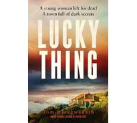 Lucky Thing: The gripping page-turner set in small-town New Zealand (The Lorraine Henry Thrillers)