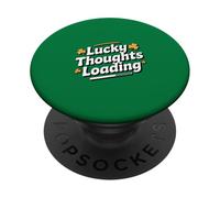 Lucky Thoughts Loading Funny St Patricks Day PopSockets Adhesive PopGrip