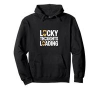 Lucky Thoughts Loading Funny St Patricks Day Pullover Hoodie