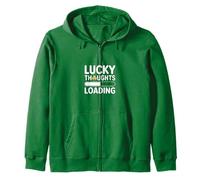 Lucky Thoughts Loading Funny St Patricks Day Zip Hoodie