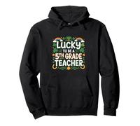 Lucky to Be a 5th Grade Teacher St Patrick's Day Shamrock Pullover Hoodie