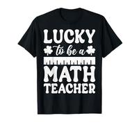 Lucky to Be a Math Teacher - St Patricks Day Mathematician T-Shirt