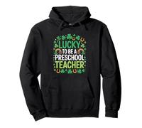 Lucky to Be a Preschool Teacher St Patrick's Day Shamrock Pullover Hoodie