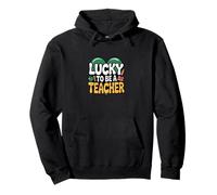 Lucky To Be A Teacher St Patricks Day Pullover Hoodie