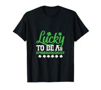 Lucky to Be an Epidemiologist St Patricks Day Irish Shamrock T-Shirt