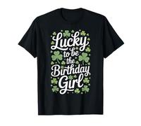 Lucky To Be The Birthday Girl Celebration Shamrock T-Shirt