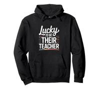 Lucky To Be Their Teacher Rainbow Teacher Quote Pullover Hoodie