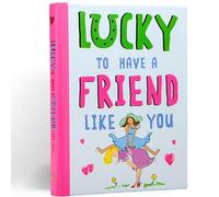 Lucky To Have a Friend Like You: A Friendship Gift Book For Women - Boxer Gifts