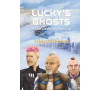 Lucky's Ghosts: A Star Citizen® Adventure (Citizens and Denizens)