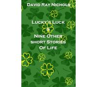 Lucky's Luck & Nine Other Short Stories Of Life