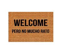 LuckyYoly Welcome Pero No Mucho Rato Welcome Outdoor Floor Mat Machine Washable Rubber Backing Non Slip Entry Rug for Front DoorGardenKitchenBedroom 23.6''x15.7''