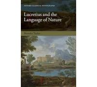 Lucretius and the Language of Nature (Oxford Classical Monographs)