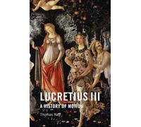 Lucretius III: A History of Motion