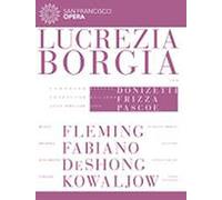 Lucrezia Borgia: San Francisco Opera (Frizza) DVD (2013) Riccardo Frizza cert E