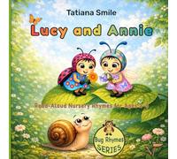 Lucy and Annie: Read-Aloud Nursery Rhymes for Toddlers and Preschool Ages 2-5 (Little Bug Nursery Rhymes)