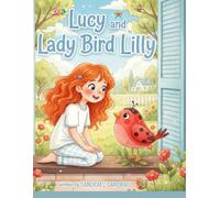 LUCY AND LADY BIRD LILLY: BFFs (Best Feathered Friends)