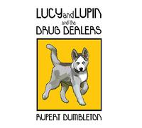 Lucy and Lupin and the Drug Dealers