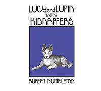 Lucy and Lupin and the Kidnappers